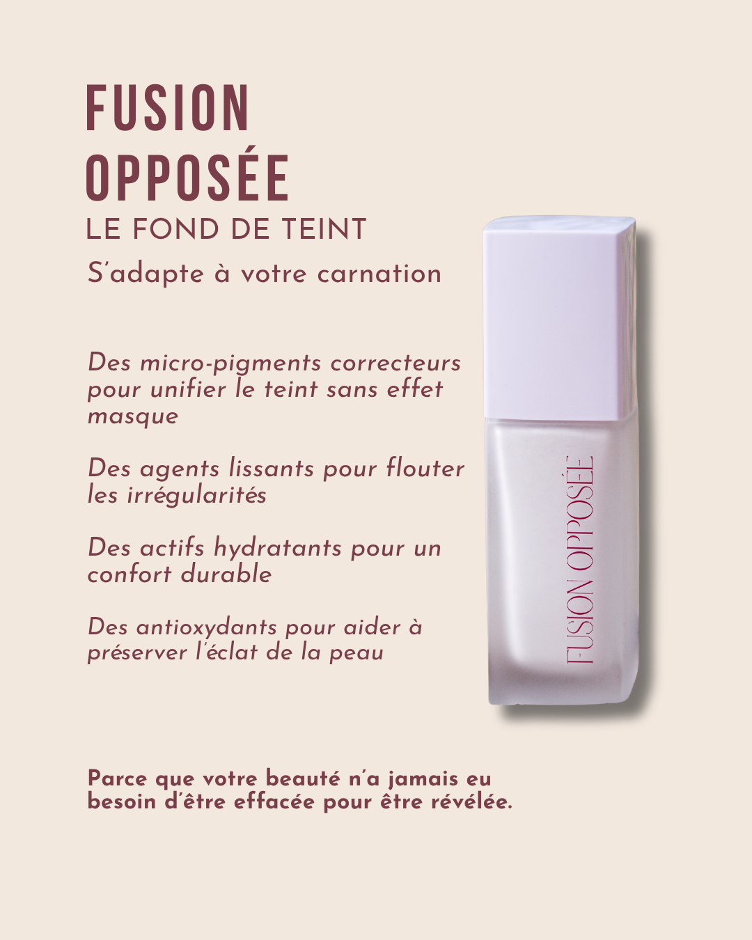 Présentation de Fusion Opposée, fond de teint évolutif conçu pour unifier le teint tout en conservant un rendu naturel.