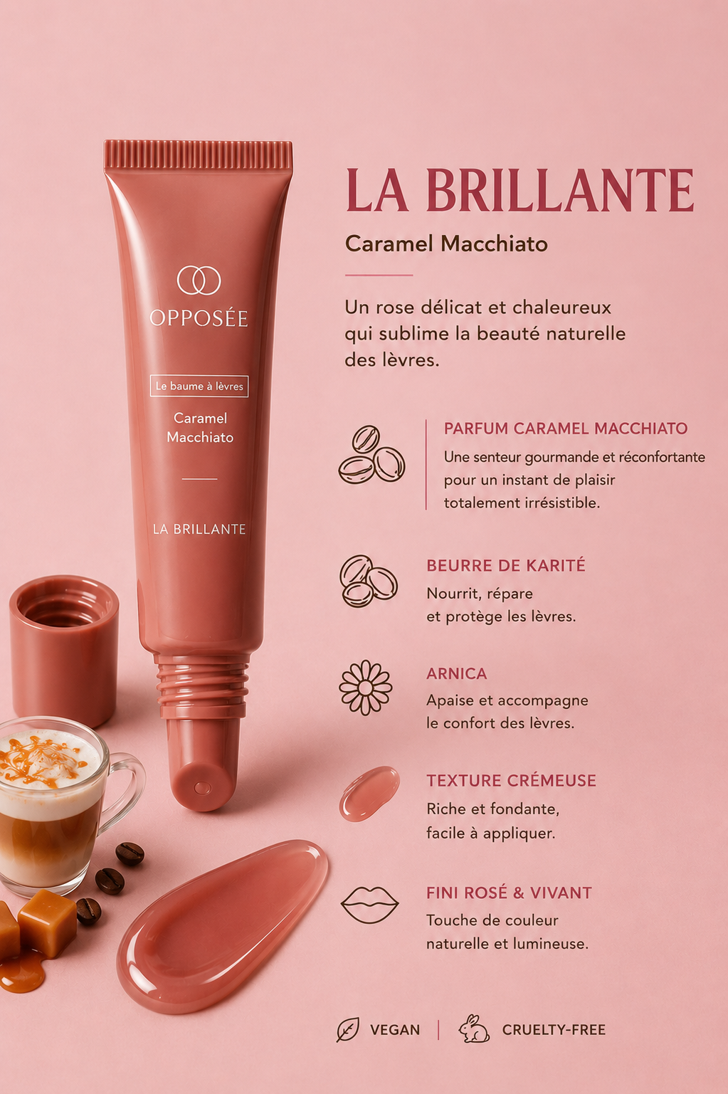 La Brillante, Baume Opposée parfum Caramel Macchiato au fini légèrement rosé et chaleureux