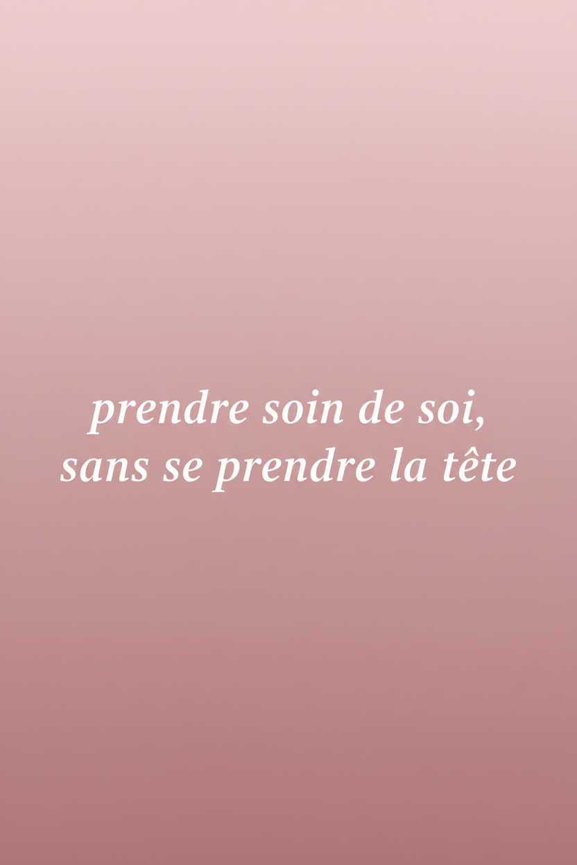 Affiche "prendre soin de soi sans se prendre la tête"