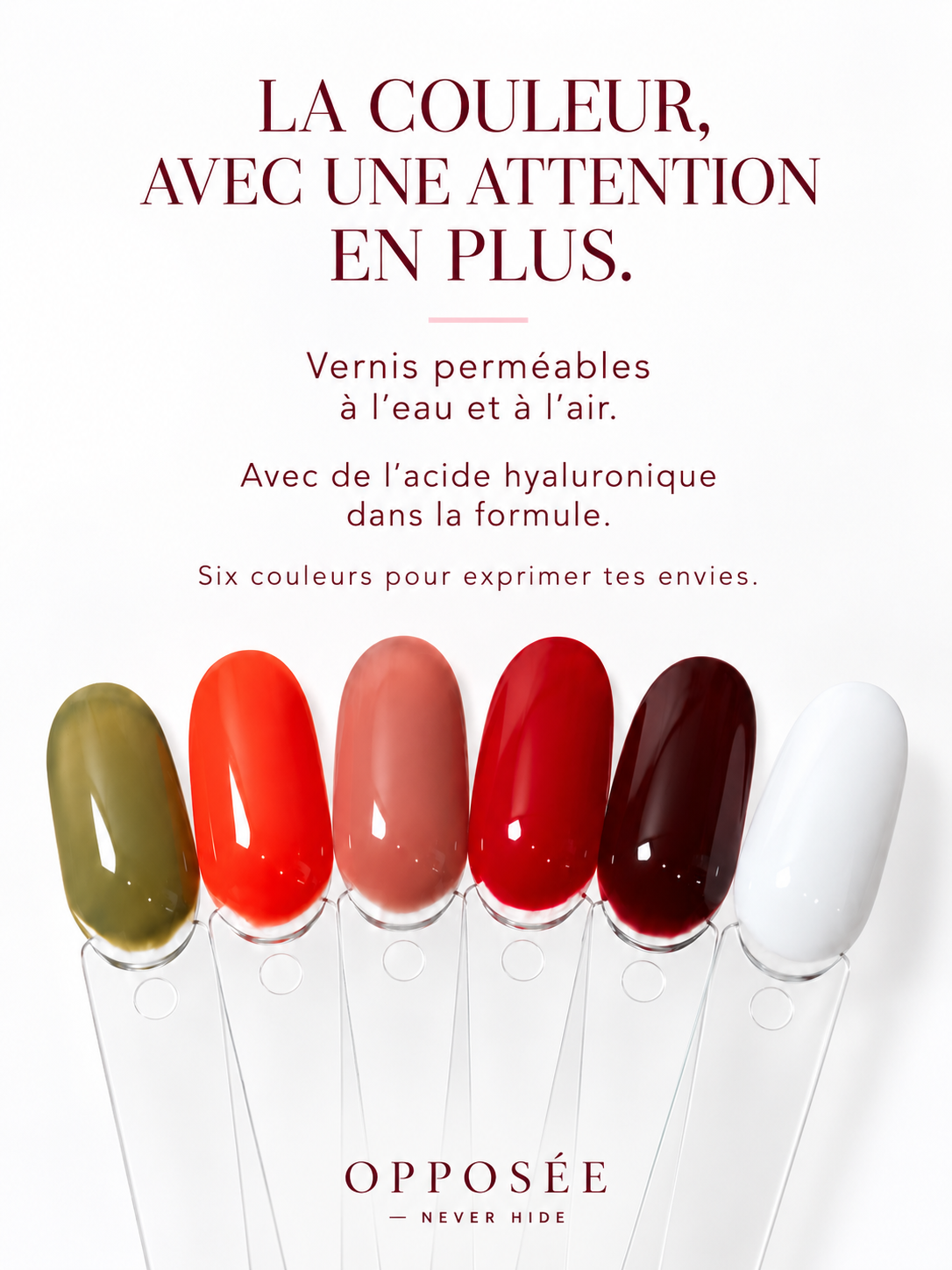 Six teintes de vernis Opposée sur nuancier, accompagnées des mentions « perméables à l’eau et à l’air » et « avec de l’acide hyaluronique dans la formule ».
